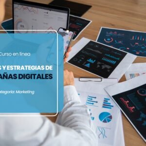 Análisis y Estrategias de Campañas Digitales (Reporting, Google Looker, Google Tag Manager y Google Analytics)