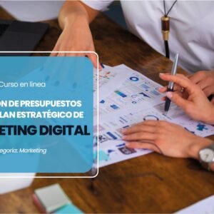 Definición de presupuestos para tu plan estratégico de marketing digital